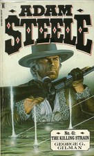The Killing Strain: 41 (Adam Steele) by Gilman, George G. Paperback / softback