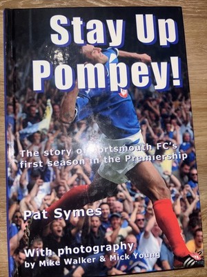 Stay Up Pompey! By Pat Symes Hardcover Signed Copy