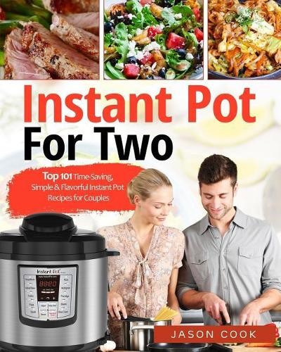 Jason Cook Instant Pot для двоих (в мягкой обложке) (ИМПОРТ из Великобритании)