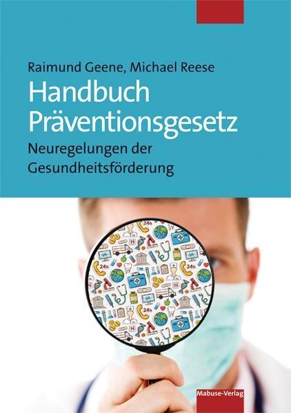Thumbnail - Handbuch Präventionsgesetz | Geene, Raimund | Reese, Michael