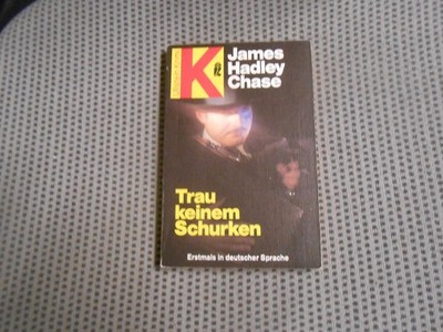 James Hadley Chase   Trau keinem Schurken   1982 aus Ullstein Erstausgabe