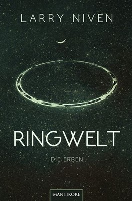 Ringwelt 4 - Die Erben Ein Science Fiction Klassiker von Larry Niven