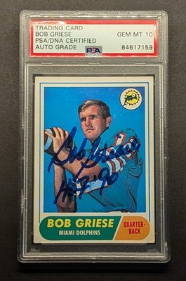 BOB GRIESE Rookie Auto 1968 Topps ''HOF '90'' Inscribed PSA 10 Gem Mint Auto RC