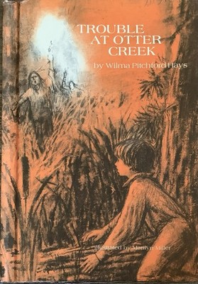 1st Vintage HB Edition Trouble At Otter Creek By Wilma Pitchford Hays 1978 GOOD!