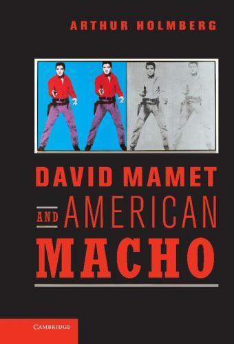 David Mamet American Macho 28 Arthur Holmberg Hardcover Cambridge… 9780521620642