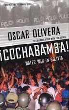 ¡Cochabamba! Water War in Bolivia by Oscar Olivera;  Tom Lewis