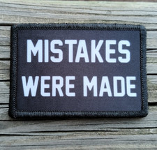 Mistakes Were Made Morale Patch Hook and Loop Army Custom Tactical Funny 2A Gear