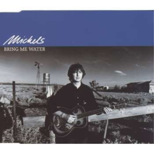 Michels Bring me water (incl. 2 versions, 1995) (CD)