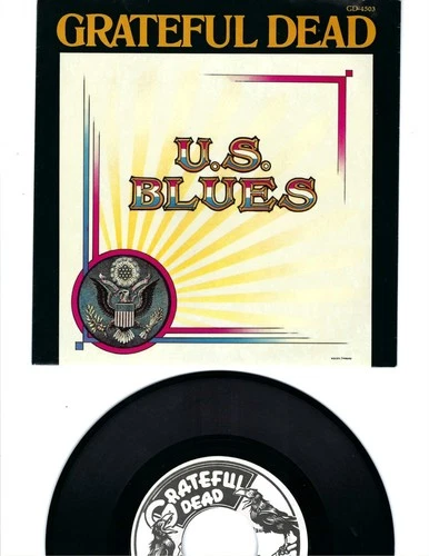 45 + PIC SLV- GRATEFUL DEAD- "U.S. BLUES"/"LOOSE LUCY"- GRATEFUL DEAD 03