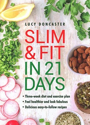 Lucy Doncaster - Slim Fit in 21 Tagen Drei Wochen Diät und Bewegung - H245z