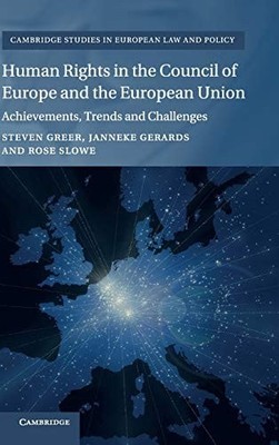 Human Rights in the Council of Europe and the European Union: Achievements, Tren