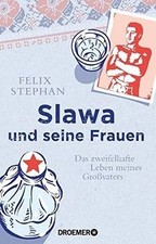 Slawa und seine Frauen: Das zweifelhafte Leben meines Gr... | Buch | Zustand gut