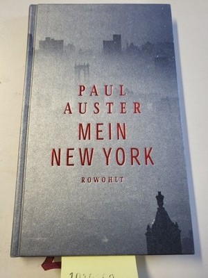 Mein New York: Vorw. v. Luc Sante. Dtsch. v. Joachim A. Frank u. Werner Schmitz 