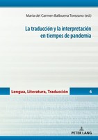 La TraduccióN Y La InterpretacióN En Tiempos De Pandemia MaríA Del Carmen Balbue