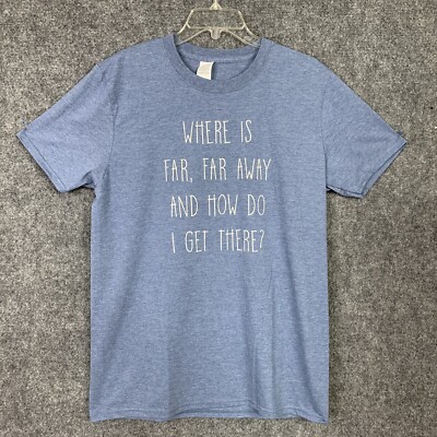 Gildan Activewear Text T-Shirt Women M Blue  Where Is Far Away. . . 