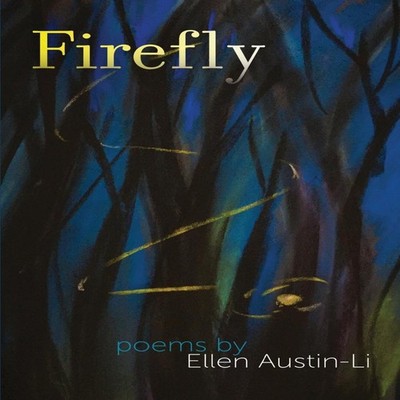 Firefly Ellen Austin-Li Paperback Finishing Line Press