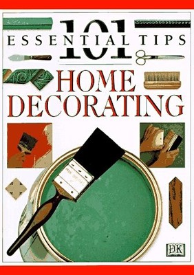 101 Essential Tips on Home Decorating by Barnard, Nicholas