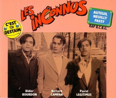 Les Inconnus Auteuil Neuilly Passy (Rap B.C.B.G.) / C'Est Ton Destin - CD