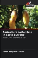 Konan Benjamin Loukou | Agricoltura Sostenibile In Costa D'avorio | Taschenbuch