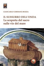 Il sussurro dell'onda. La scoperta del sacro sulle vie del mare - Germanà ...