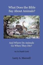 Larry Maxwell What Does the Bible Say About Animals? And (Paperback) (UK IMPORT)
