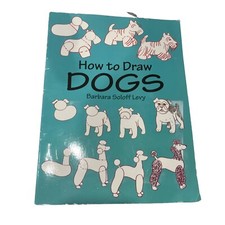 How to Draw Dogs by Barbara Soloff Levy 2000, Trade Paperback 