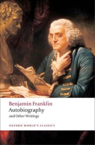 Benjamin Franklin Autobiography and Other Writings (Tascabile)