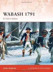 Wabash 1791: St Clairs defeat (Campaign) von John F. Wi... | Buch | Zustand gut