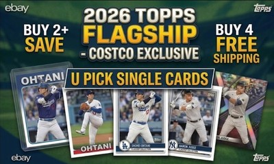 2026 Topps Flagship Collection Base & CHROME  U Pick Buy 2+ Save Buy 4 Free Ship