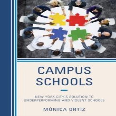 Campus Schools New York City's Solution to Underperforming and Vi