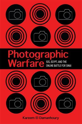 Studies in Security and International Affairs Ser.: Photographic Warfare : ...