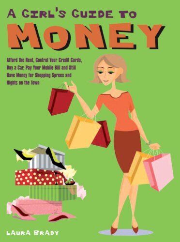 A Girl's Guide to Money: Afford the Rent, Control Your Credit Cards, Buy a Car,  - 第 1/1 張圖片