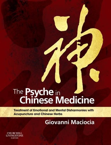 The Psyche in Chinese Medicine Maciocia Hardback 9780702029882