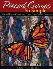 Pieced Curves So Simple: The 6-minute Circle and O... by Fleming, Dale Paperback