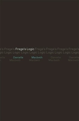 Frege's Logic Buch Harvard University Press