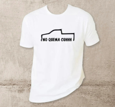 No Quema Cuh! unisex T-Shirt 100% Cotton Premium Tee S,M,L,XL,XXL