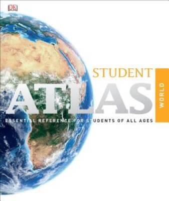 Student Atlas, 7th Edition - Hardcover By DK Publishing - GOOD