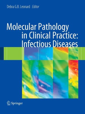 Molecular Pathology in Clinical Practice: Infectious Diseases | Leonard | Buch