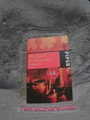 Telemach : Roman. Piper ; 2674 Köhlmeier, Michael: