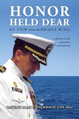 Captain Alan E Eschbach Usn (Ret) Honor Held Dear (Taschenbuch)