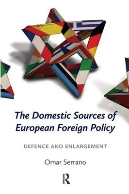 Omar Serrano | The Domestic Sources of European Foreign Policy | Taschenbuch