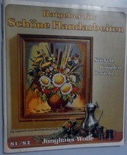 Ratgeber für Schöne Handarbeiten - Katalog Junghans-Wolle  1981/82