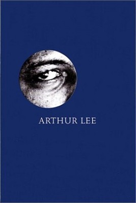 Arthur Lee: Alone Again Or (Mojo He..., Hoskyns, Barney