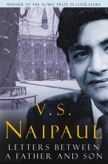 Letters Between a Father and Son-V. S. Naipaul, 9780330522960 - Image 5