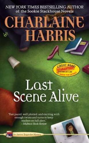Last Scene Alive (Aurora Teagarden Mysteries, No. 7) By Harris, Charlaine - GOOD - Picture 1 of 1