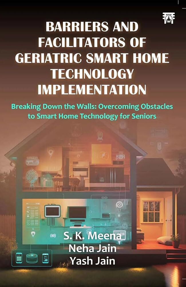 S.K. Mena Neha J Barriers And Facilitators of Geriatric Smart Home  (Tascabile)
