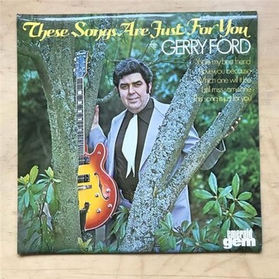 GERRY FORD THESE SONGS ARE JUST FOR YOU LP 1977 - NICE COPY - SMALL STICKERS ON