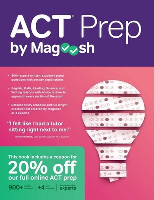 ACT Prep by Magoosh: ACT Prep Guide with Study Schedules, Practice Questions...