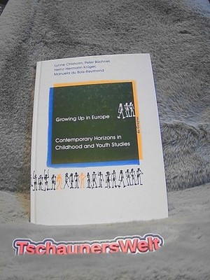 Growing up in Europe : contemporary horizons in childhood and youth studies ; [w