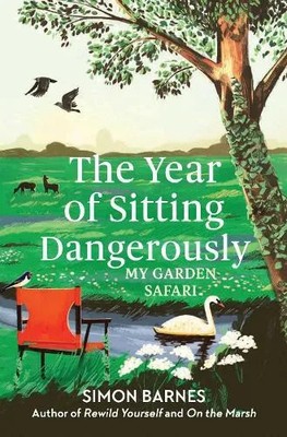 Year of Sitting Dangerously Simon Barnes Paperback Simon Schuster